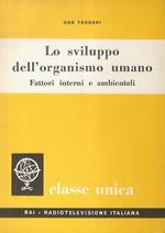 Lo sviluppo dell'organismo umano. Fattori interni e ambientali