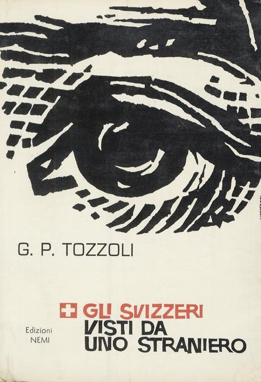 Gli svizzeri visti da uno straniero - G. Paolo Tozzoli - copertina