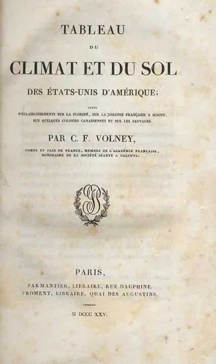 Tableau du climat et du sol des Etats-Unis dAmerique suivi declaircissements sur la Floride, sur la colonie a Scioto, sur quelques colonies canadiennes et sur les sauvages - Constantin F. Volney - copertina