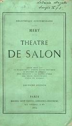 Thétre de Salon. Après deux ans. La Coquette. Aimons notre prochain. Le Chateau en Espagne. Etre présenté. La Grotte d'azur. Une veuve inconsolable. L'Essai du mariage. 2ème édition