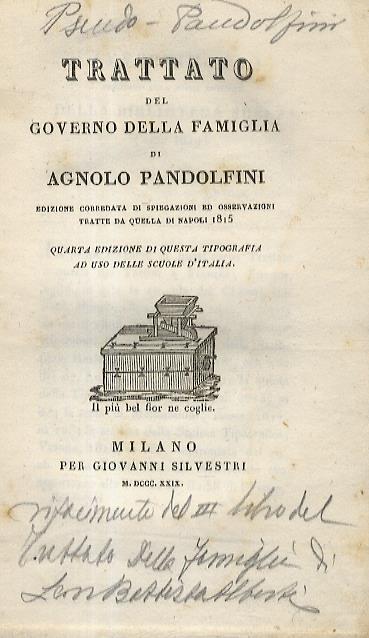 Trattato del governo della Famiglia Edizione corredata di spiegazioni ed osservazioni tratte da quella di Napoli 1815. Quarta edizione di questa tipografia ad uso delle scuole d'Italia - Agnolo Pandolfini - copertina