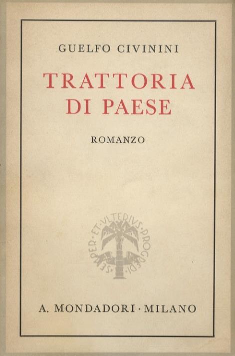 Trattoria di paese. Romanzo - Guelfo Civinini - copertina