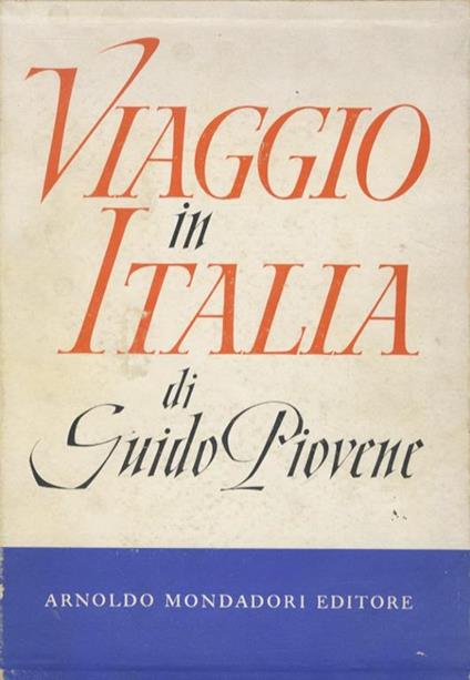 Viaggio in Italia. Con 32 illustrazioni fuori testo - Guido Piovene - copertina