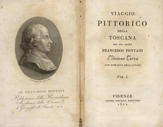 Viaggio pittorico della Toscana Edizione terza con ritratto dell'autore. Vol. I. vol. VI - Francesco Fontani - copertina