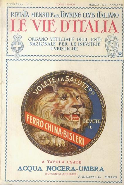 Le Vie d'Italia. Rivista mensile del Touring Club Italiano. Organo ufficiale dell'Ente per le Industrie Turistiche. Anno XXXV, 1929: NN. 1-12. Annata completa - copertina