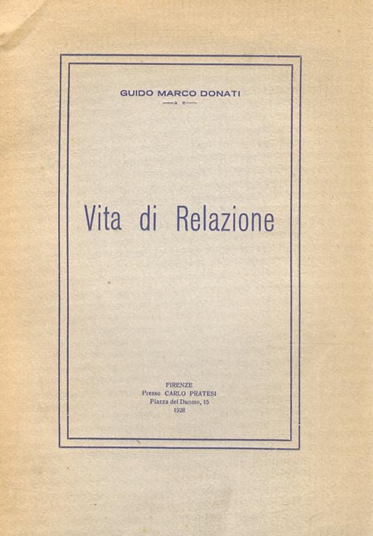 Vita di relazione. Prospetto di logica volgare - Germano Donati - copertina