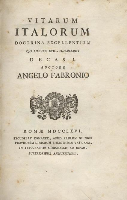 Vitarum Italorum doctrina excellentium qui saeculo XVIII floruerunt decas I. decas V. Auctore Angelo Fabronio - Angelo Fabroni - copertina