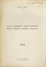 Sulla corretta impostazione della politica estera italiana. Estratto da 