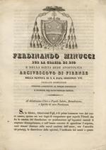 Ferdinando Minucci per la Grazia di Dio e della Santa sede Apostolica Arcivescovo di Firenze [...] Al dilettissimo Clero e Popolo, Salute, Benedizione e Spirito di vera Penitenza.