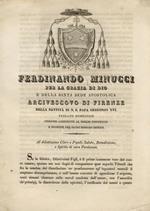 Ferdinando Minucci per la Grazia di Dio e della Santa sede Apostolica Arcivescovo di Firenze [...] Al dilettissimo Clero e Popolo, Salute, Benedizione e Spirito di vera Penitenza.