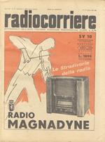 RADIOCORRIERE. Settimanale dell'Ente Italiano Audizioni Radiofoniche. Anno XIII. N. 15. 11. 17 aprile 1937. XV