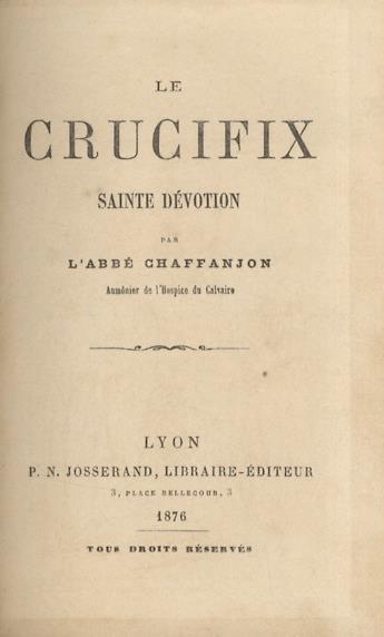 Le Crucifix. Sainte dévotion par l'abbé Chaffanjon [.] - Legatura Chaffanjon - copertina