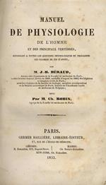 Manuel de physiologie de l'homme et des principaux vertèbrès : rèpondant a toutes les questions physiologiques du programme des examens de fin d'annèe par J.-B. Bèraud. Revu par M. Ch. Robin