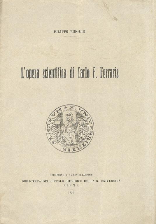 L' opera scientifica di Carlo F. Ferraris - Filippo Virgilii - copertina