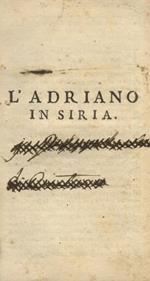 Opere drammatiche del signor abate Pietro Metastasio romano poeta cesareo. (L'Adriano in Siria - Il Demetrio - L'Olimpiade - L'Issipile)