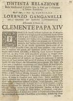 DISTINTA relazione delle dimostrazioni di giubilo fatte in Rieti per l'esaltazione al Sommo Pontificato dell'Emo e Rmo sig. cardinale Lorenzo Ganganelli [...] assumendo il nome di Clemente Papa XIV