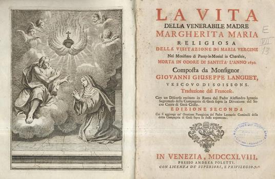 La vita della venerabile madre Margherita Maria religiosa della Visitazione di Maria Vergine [.] morta in odore di santità l'anno 1690. Composta da monsignor Giovanni Giuseppe Languet [.] Traduzione dal francese. Con un Discorso recitato in Roma - copertina