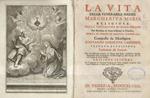 La vita della venerabile madre Margherita Maria religiosa della Visitazione di Maria Vergine [.] morta in odore di santità l'anno 1690. Composta da monsignor Giovanni Giuseppe Languet [.] Traduzione dal francese. Con un Discorso recitato in Roma