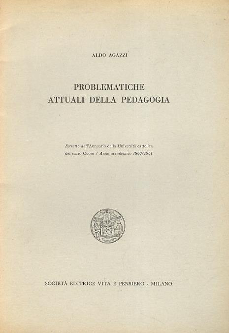 Problematiche attuali della pedagogia - A. Agazzi - copertina