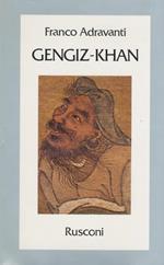 Gengiz-Khan. Primo imperatore del «Mirabile Dominium»