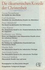 Die ökumenischen Konzile der Christenheit. (G. Kretschmar, C. Andresen, P. Meinhold, O. Karrer, E. von Meloa, S.C. Neill, M. Seils, J.-L. Leuba, E. Schlink).