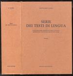 Serie dei testi di lingua e di altre opere importanti nella italiana letteratura scritte dal secolo XIV al XIX. Quarta edizione rieduta, emendata e notabilmente accresciuta