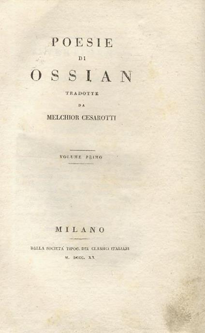 Poesie di Ossian. Tradotte da Melchior Cesarotti. Volume primo [- volume terzo] - Melchior Cesarotti - copertina