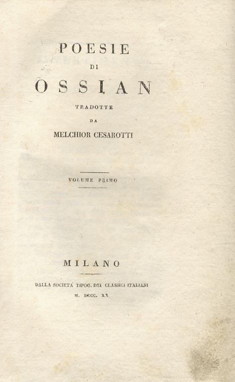 Poesie di Ossian. Tradotte da Melchior Cesarotti. Volume primo [- volume terzo] - Melchior Cesarotti - copertina