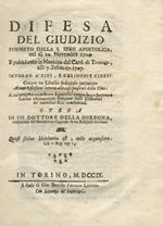 Difesa del giudizio formato dalla S. Sede Apostolica, nel dì 20. Novembre 1704. e pubblicato in Nankino dal card. di Tournon, alli 7. febbrajo 1707. intorno à riti, e cerimonie cinesi: contro un libello sedizioso intitolato Alcune riflessioni intorn