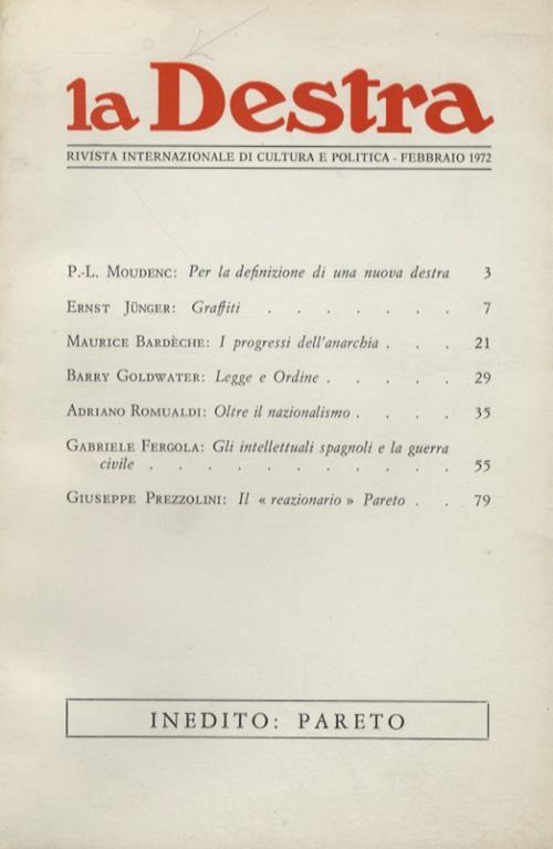 Destra (La). Rivista internazionale di cultura e politica. Direttore: C. Quarantotto. Anno II - N. 2. (P. - L. Moudenc: Per la definizione di una nuova destra - M. Bardèche: I progressi dell'anarchia - B. Goldwater: Legge e Ordine - G. Fregola: Gli i - copertina