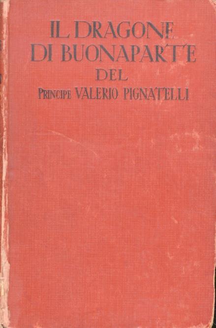 Il dragone di Buonaparte [.] cinema-romanzo - Valerio Pignatelli - copertina