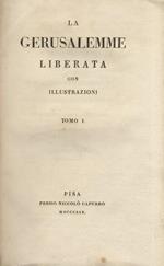 La Gerusalemme liberata con illustrazioni. Tomo I. Tomo II