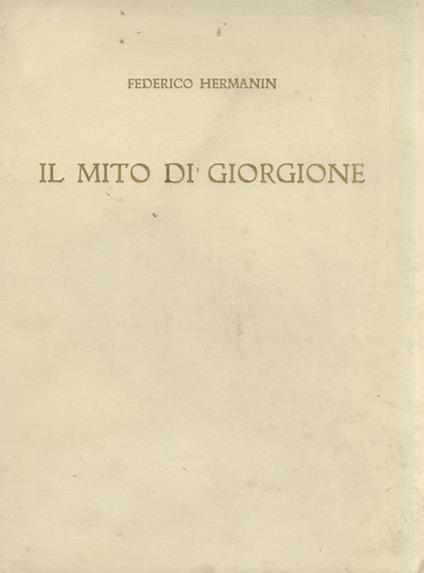 Il mito di Giorgione - Federico Hermanin - copertina