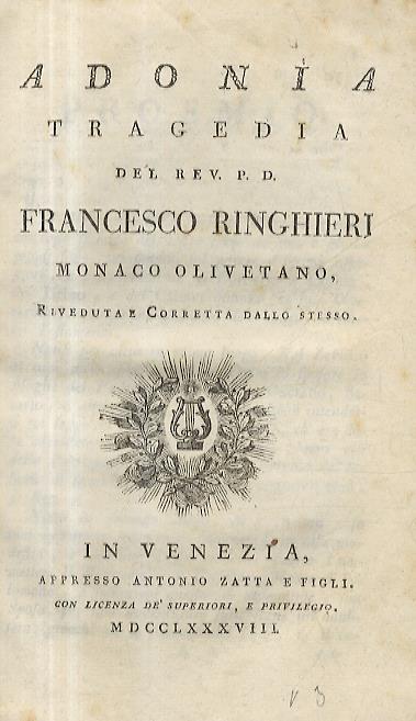 Adonia. Tragedia del Rev. P.D. Francesco Ringhieri, monaco olivetano, riveduta e corretta dallo stesso. - copertina