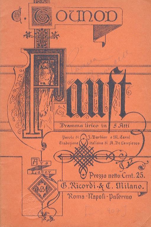 Faust. Dramma lirico in 5 atti dei signori J. Barbier e M. Carré. Traduzione italiana di Achille De Lauzières. Musica di C. Gounod. - copertina