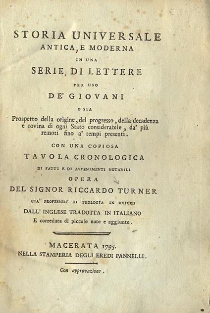 Storia universale antica e moderna in una serie di lettere per uso de’ giovani (...) con una copiosa tavola cronologica di fatti e di avvenimenti notabili, opera (...) dall’inglese tradotta in italiano - R. Turner - copertina