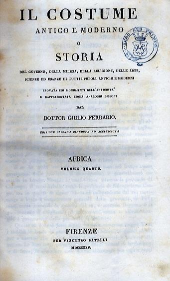 Il Costume antico e moderno, o storia del governo, della milizia, della religione, delle arti, scienze ed usanze di tutti i popoli antichi e moderni. Provata coi monumenti dell’antichità e rappresentata cogli analoghi disegni. Edizione seconda, rived - Giulio Ferrario - copertina