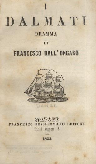 I Dalmati. Dramma - Francesco Dall'Ongaro - copertina