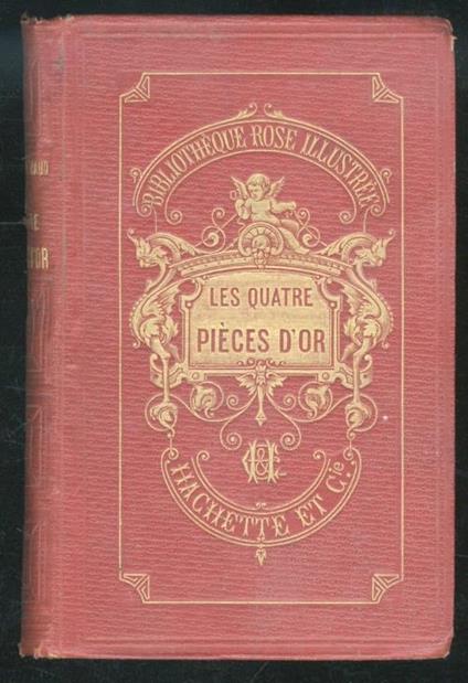 Les quatre pièces d'or [...] Ouvrage illustré de 51 vignettes sur bois par Emile Bayard. Deuxième édition - Julie Gouraud - copertina