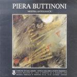 Piera Buttinoni. Antologica. Testo critico: Riccardo Barletta. Contributi: Carlo Munari. Roberto Sanesi. Franco Solmi. Giorgio Seveso. Silvano Colombo