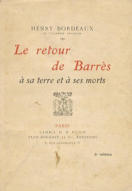 Le retour de Barrès à sa terre et à ses morts - Henry Bordeaux - copertina