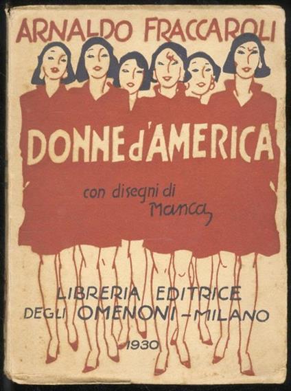 Donne d'America. Con disegni di Manca - Arnaldo Fraccaroli - copertina