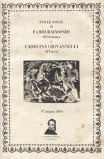 Per le nozze di Fabio Raimondi di Cremona e Carolina Giovannelli di Lucca. Lamento di Martino da Pontetetto. Scherzo in dialetto rustico lucchese da un ms. di Giovanni Pierotti 1863. Introdotto a cura di Roberto Giovanelli, padre della sposa.