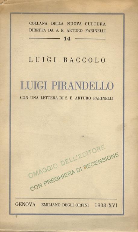 Luigi Pirandello. Con una lettera di S.E. Arturo Farinelli - L. Baccolo - copertina