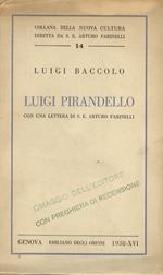 Luigi Pirandello. Con una lettera di S.E. Arturo Farinelli