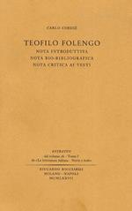 Teofilo Folengo. Nota introduttiva. Nota bio-bibliografica. Nota critica ai testi. Estratto dal volume 26 - Tomo I de 