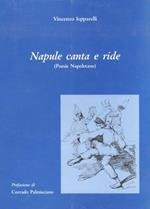 Napule canta e ride. (Poesie Napoletane). Prefazione di Corrado Palmisciano