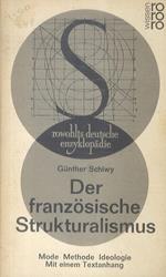 Der französische Strukturalismus. Mode, Methode, Ideologie. Mit einem Anhang mit Texten von de Saussure, Lévi-Strauss, Barthes, Goldmann, Sebag, Lacan, Althusser, Foucault, Sartre, Ricoeur, Hugo Friedrich