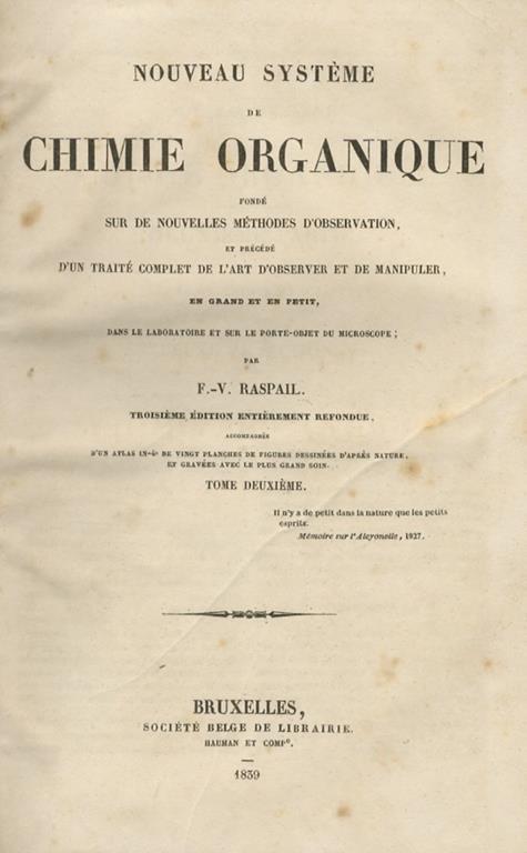 Nouveau système de chimie organique fondé sur le nouvelles méthodes d'observation, et précédé d'un traité complet de l'art d'observer et de manipuler, en grand et en petit, dans le laboratoire et sur le porte-objet du microscope. Troisième edition en - F. Raspail - copertina