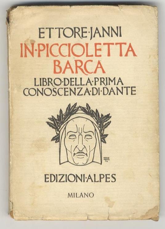 In piccioletta barca. Libro della prima conoscenza di Dante - Ettore Janni - copertina